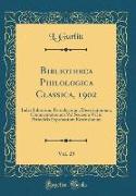 Bibliotheca Philologica Classica, 1902, Vol. 29