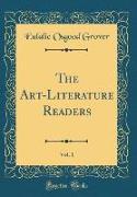 The Art-Literature Readers, Vol. 1 (Classic Reprint)