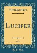 Lucifer, Vol. 4 (Classic Reprint)