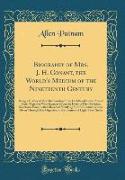 Biography of Mrs. J. H. Conant, the World's Medium of the Nineteenth Century
