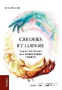 Credere et ludere