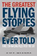 Greatest Flying Stories Ever Told