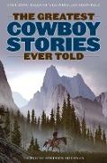 The Greatest Cowboy Stories Ever Told