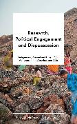 Research, Political Engagement and Dispossession
