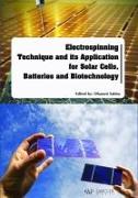 Electrospinning Technique and its Application for Solar Cells, Batteries and Biotechnology