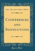 Conferences and Instructions (Classic Reprint)