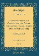 Aktensammlung zur Geschichte der Basler Reformation in den Jahren 1519 bis Anfang 1534, Vol. 3
