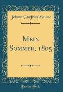 Mein Sommer, 1805 (Classic Reprint)