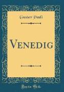 Venedig (Classic Reprint)