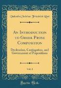 An Introduction to Greek Prose Composition, Vol. 1