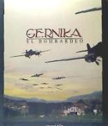 Gernika : el bombardeo