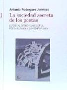 La sociedad secreta de los poetas : estéticas diferenciales de la poesía española contemporánea