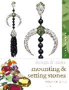 Mounting and Setting Stones