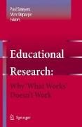 Educational Research: Why 'What Works' Doesn't Work