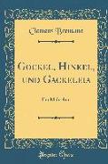 Gockel, Hinkel, Und Gackeleia: Ein Mährchen (Classic Reprint)