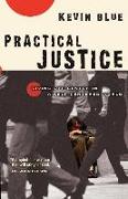 Practical Justice: Living Off-Center in a Self-Centered World