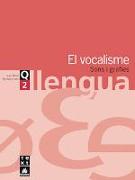 Llengua, ESO. Quadern 2. El vocalisme, sons i grafies