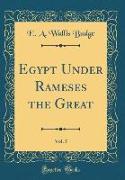 Egypt Under Rameses the Great, Vol. 5 (Classic Reprint)