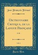 Dictionnaire Critique, de la Langue Française, Vol. 2