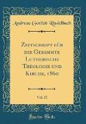 Zeitschrift für die Gesammte Lutherische Theologie und Kirche, 1860, Vol. 21 (Classic Reprint)