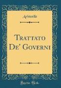 Trattato De' Governi (Classic Reprint)