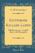 Gottfried Kellers Leben