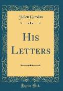His Letters (Classic Reprint)