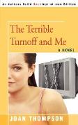 The Terrible Turnoff and Me