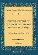 Annual Report of the Secretary of War for the Year 1892, Vol. 2 of 4