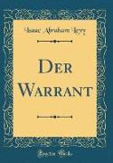 Der Warrant (Classic Reprint)