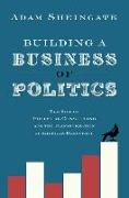 Building a Business of Politics