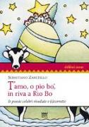 T'amo, o pio bo', in riva a Rio Bo. Le poesie celebri rivedute e (s)corrette