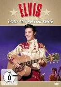 Elvis Presley - Gold aus heisser Kehle