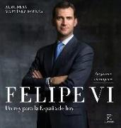 Felipe VIUn rey para la España de hoy