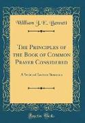 The Principles of the Book of Common Prayer Considered