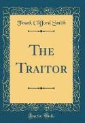 The Traitor (Classic Reprint)