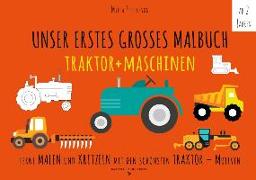 Malbuch Traktor - UNSER ERSTES GROßES MALBUCH - TRAKTOR + MASCHINEN