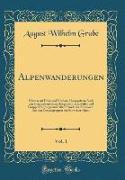 Alpenwanderungen, Vol. 1