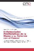 Enfermedades Proliferativas de la Mama y su Relación con el Cáncer