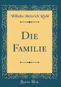 Die Familie (Classic Reprint)