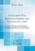 Zeitschrift für Kristallographie und Mineralogie, 1902, Vol. 36