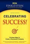 Celebrating Success!: Fourteen Ways to Create a Successful Company