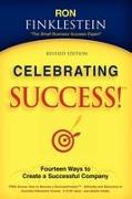 Celebrating Success!: Fourteen Ways to Create a Successful Company