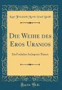 Die Weihe des Eros Uranios
