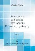 Annales de la Société Jean-Jacques Rousseau, 1918-1919, Vol. 12 (Classic Reprint)