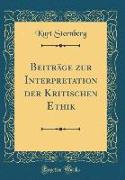 Beiträge zur Interpretation der Kritischen Ethik (Classic Reprint)