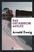 Das ostjüdische Antlitz. Von Arnold Zweig [und] Hermann Struck