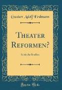 Theater Reformen?