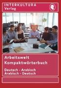 Arbeitswelt Kompaktwörterbuch Deutsch-Arabisch