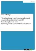 Verschmelzung vom Fernseherleben und sozialer Interaktion im Social-TV. Forschungsbericht über Erhebungsmethoden und Analyseverfahren
